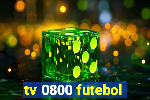 tv 0800 futebol